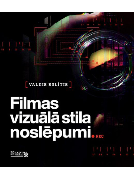 Filmas vizuālā stila noslēpumi Filmas vizuālā stila noslēpumi