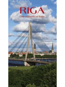 Riga. City on the Shores of the Millennia
