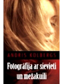 Fotogrāfija ar sievieti un mežakuili