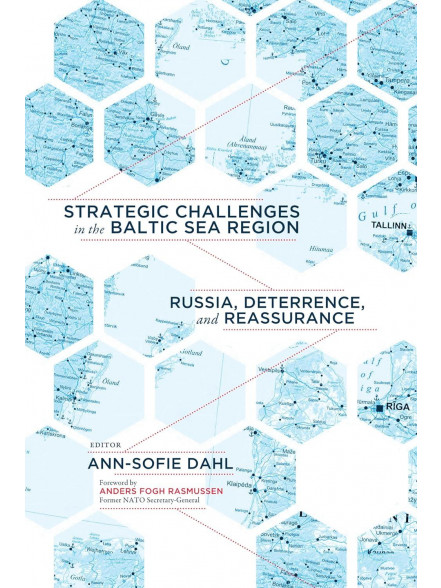 Strategic Challenges in the Baltic Sea Region: Russia, Deterrence, and Reassurance
