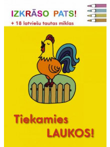 Izkrāso pats! Tiekamies laukos ! +18 latviešu tautas mīklas Izkrāso pats! Tiekamies laukos ! +18 latviešu tautas mīklas
