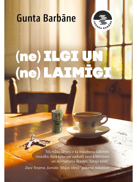(ne) ilgi un (ne) laimīgi