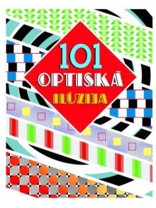 101 optiskā ilūzija  101 optiskā ilūzija