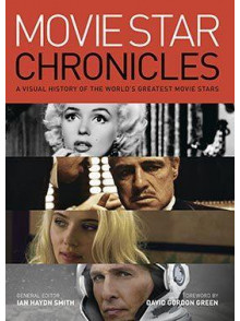Movie Star Chronicles: A Visual History Movie Star Chronicles: A Visual History