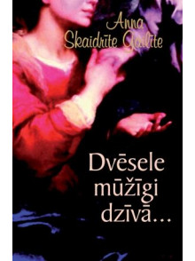 Dvēsele mūžīgi dzīvā...  Dvēsele mūžīgi dzīvā...