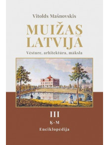 Muižas Latvijā 3. Enciklopēdija Ķ - M