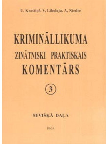 Krimināllikuma zinātniski  praktiskais komentārs  3 Krimināllikuma zinātniski  praktiskais komentārs  3