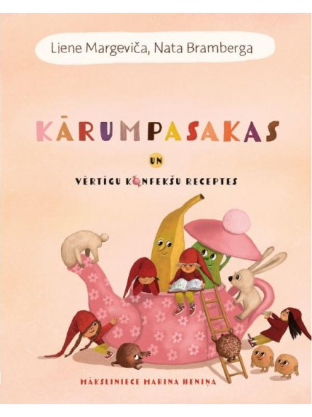 Kārumpasakas un vērtīgu konfekšu receptes