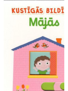 Kustīgās bildītes. Mājās Kustīgās bildītes. Mājās