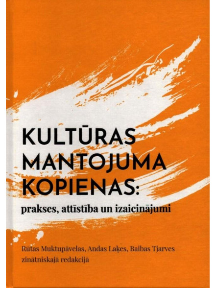 Kultūras mantojuma kopienas: prakse, attīstība un izaicinājumi