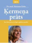 Ķermeņa prāts. Kas būtu  jāzina, lai ilgāk saglabā Ķermeņa prāts. Kas būtu  jāzina, lai ilgāk saglabā