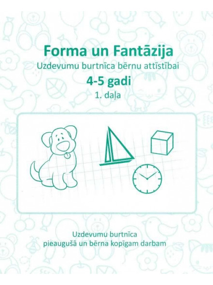 Forma un Fatāzija 1. (4-5  gadi)