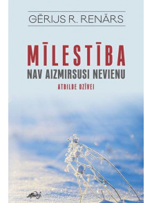 Mīlestība nav aizmirsusi nevienu
