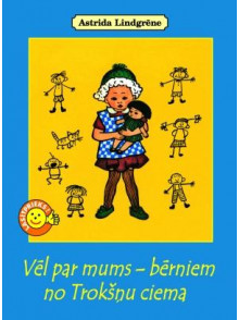 Vēl par mums - bērniem no Trokšņu ciema