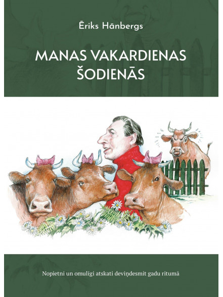 Manas vakardienas šodienās