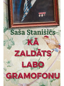 Kā zaldāts labo gramofonu