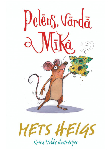 Pelēns, vārdā Mīka Pelēns, vārdā Mīka