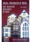 Rīgas Jūgendstila ēkas Art Nouveau Buildings in Riga Rīgas Jūgendstila ēkas Art Nouveau Buildings in Riga