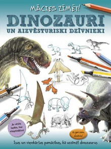 Dinozauri un aizvēsturiski dzīvnieki. Mācies zīmēt! Dinozauri un aizvēsturiski dzīvnieki. Mācies zīmēt!