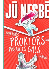 Doktors Proktors un pasaules gals. Varbūt.