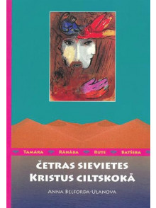 Četras sievietes Kristus ciltskokā Četras sievietes Kristus ciltskokā