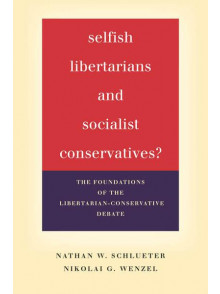 Selfish Libertarians and Socialist Conservatives?