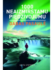 1000 neaizmirstamu piedzīvojumu dabas pasaulē