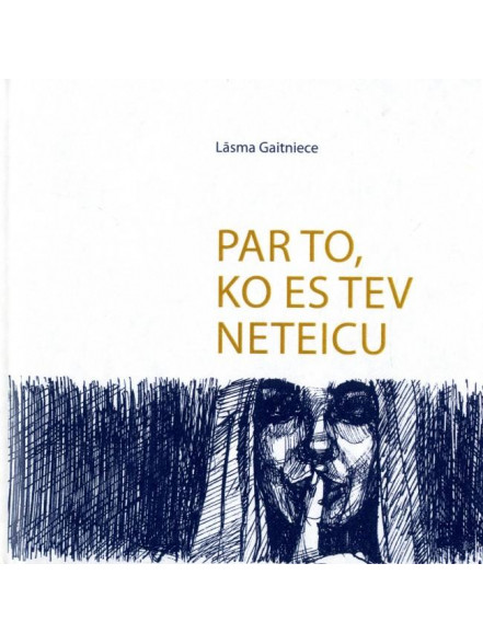 Par to, ko es tev neteicu Par to, ko es tev neteicu