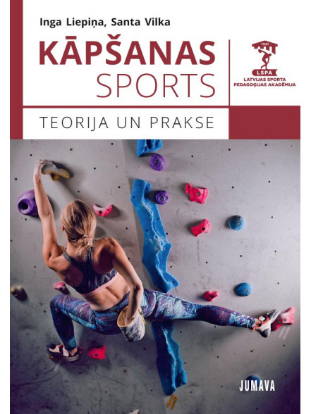 Kāpšanas sports. Teorija un prakse Kāpšanas sports. Teorija un prakse