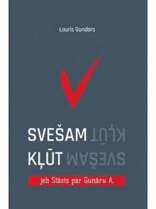 Svešam kļūt jeb Stāsts par Gunāru A.