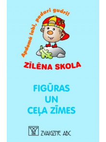 Zīlēna skola. Figūras un ceļa zīmes Zīlēna skola. Figūras un ceļa zīmes