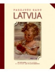 Pagājušo gadu Latvija 1945 - 1990. Kā dzīvojām, no kā