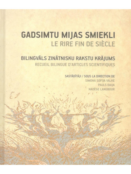 Gadsimtu mijas smiekli. Le rire fin de siecle Gadsimtu mijas smiekli. Le rire fin de siecle