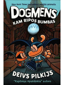 Dogmens. Kam ripos bumbas