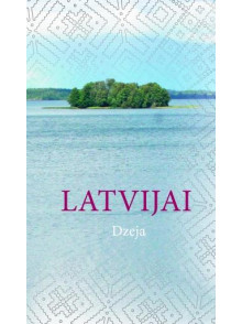 Latvijai. Dzeja  Latvijai. Dzeja
