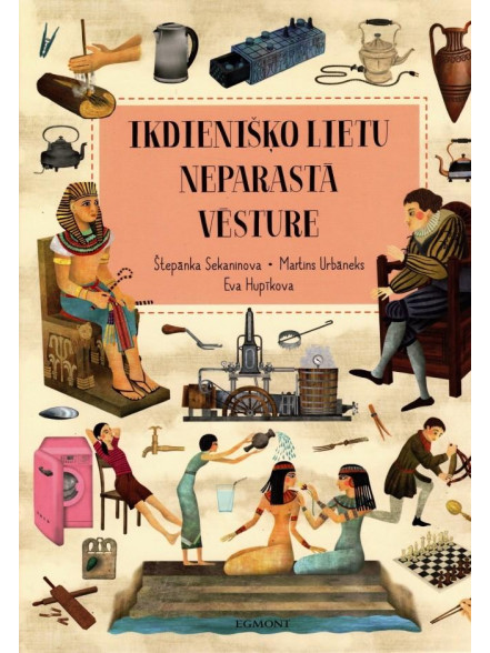 Ikdienišķo lietu neparastā vēsture 