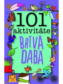 101 aktivitāte brīvā dabā 101 aktivitāte brīvā dabā