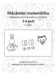 Mācāmies matemātiku 2. (5-6  gadi) Mācāmies matemātiku 2. (5-6  gadi)