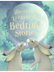 Bedtime Stories Illustrated Treasury Bedtime Stories Illustrated Treasury