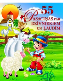 55 pasaciņas par dzīvniekiem un ļaudīm 55 pasaciņas par dzīvniekiem un ļaudīm