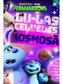 Auniņš Šons. Fermagedons. Lu-las ceļvedis kosmosā