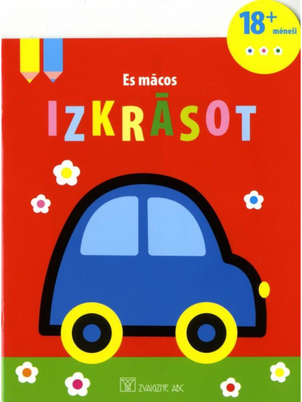 Es mācos izkrāsot. Mašīna  18+ mēneši Es mācos izkrāsot. Mašīna  18+ mēneši