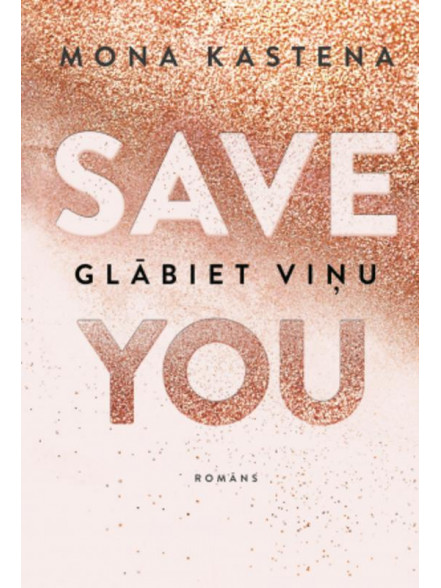 Glābiet viņu, Save you Glābiet viņu, Save you