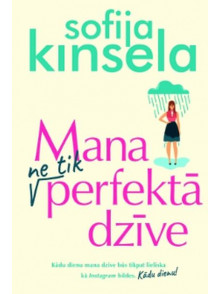 Mana ne tik perfektā dzīve
