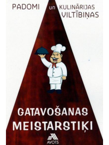 Gatavošanas meistarstiķi Gatavošanas meistarstiķi