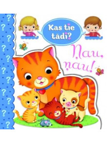 Kas tie tādi? Ņau, ņau! Kas tie tādi? Ņau, ņau!