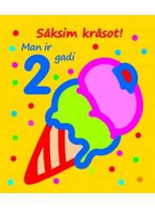 Sāksim krāsot! Man ir 2 gadi