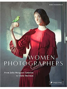 Women Photographers: From Julia Margaret Cameron Women Photographers: From Julia Margaret Cameron