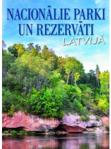 Nacionālie parki un rezervāti Latvijā Nacionālie parki un rezervāti Latvijā