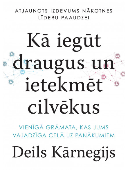 Kā iegūt draugus un ietekmēt cilvēkus